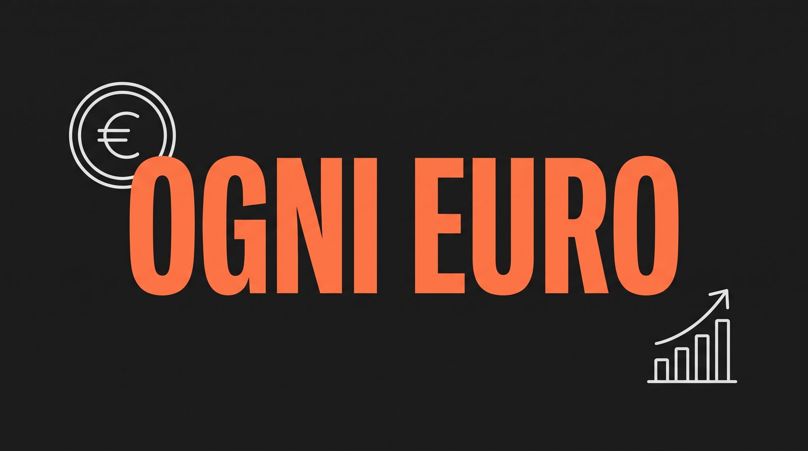 Una moneta e un grafico in salita accanto alle parole OGNI EURO